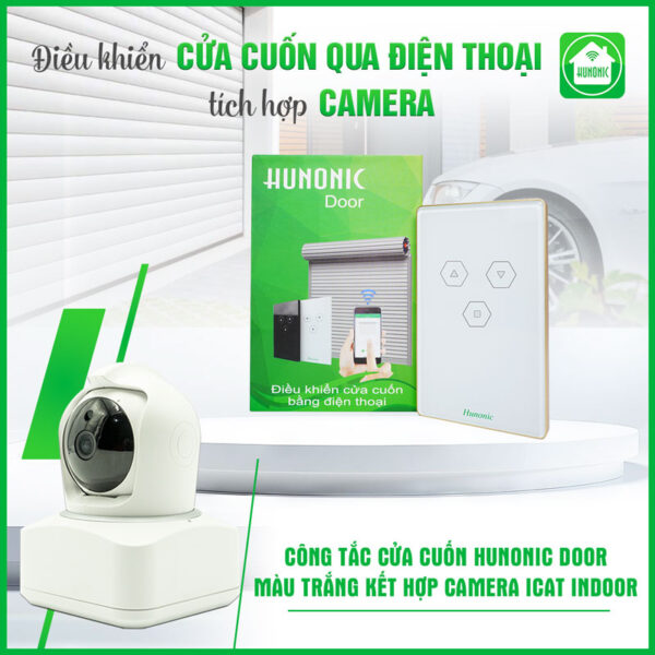 Combo Công Tắc Cửa Cuốn Hunonic Màu Trắng Kết Hợp Camera Icat Indoor